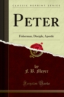 Peter : Fisherman, Disciple, Apostle - eBook