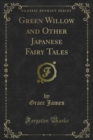 Green Willow and Other Japanese Fairy Tales - eBook