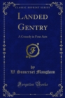 Landed Gentry : A Comedy in Four Acts - eBook