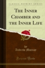 The Inner Chamber and the Inner Life - eBook