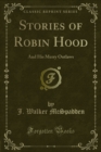 Stories of Robin Hood : And His Merry Outlaws - eBook
