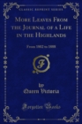 More Leaves From the Journal of a Life in the Highlands : From 1802 to 1888 - eBook