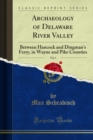 Archaeology of Delaware River Valley : Between Hancock and Dingman's Ferry, in Wayne and Pike Counties - eBook
