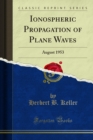 Ionospheric Propagation of Plane Waves : August 1953 - eBook
