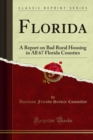 Florida : A Report on Bad Rural Housing in All 67 Florida Counties - eBook