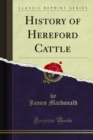 History of Hereford Cattle - eBook