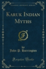 Karuk Indian Myths - eBook