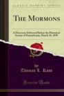 The Mormons : A Discourse Delivered Before the Historical Society of Pennsylvania, March 26, 1850 - eBook