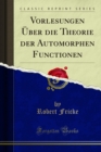 Vorlesungen Uber die Theorie der Automorphen Functionen - eBook