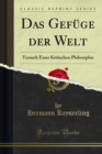 Das Gefuge der Welt : Versuch Einer Kritischen Philosophie - eBook