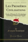 Les Premieres Civilisations : Etudes d'Histoire Et d'Archeologie; Archeologie Prehistorique Egypte - eBook