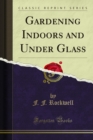 Gardening Indoors and Under Glass - eBook