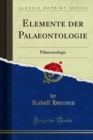 Elemente der Palaeontologie : Palaeozoologie - eBook