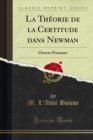 La Theorie de la Certitude dans Newman : Oeuvre Postume - eBook