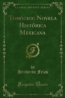 Tomochic Novela Historica Mexicana - eBook