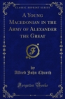 A Young Macedonian in the Army of Alexander the Great - eBook
