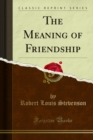 The Meaning of Friendship - eBook