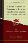 A Brief History of Forestry in Europe, the United States and Other Countries - eBook