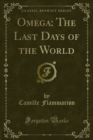Omega: The Last Days of the World - eBook