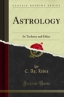 Astrology : Its Technics and Ethics - eBook