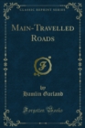 Main-Travelled Roads - eBook