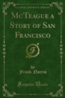 McTeague a Story of San Francisco - eBook