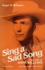 Sing a Sad Song : THE LIFE OF HANK WILLIAMS - Book