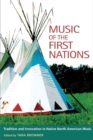 Music of the First Nations : Tradition and Innovation in Native North America - Book