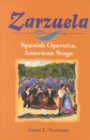 Zarzuela : Spanish Operetta, American Stage - Book