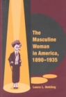The Masculine Woman in America, 1890-1935 - Book