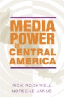 Media Power in Central America - Book