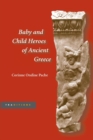 Baby and Child Heroes in Ancient Greece - Book
