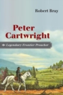 Peter Cartwright, Legendary Frontier Preacher - Book