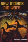 New Indians, Old Wars - Book