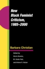 New Black Feminist Criticism, 1985-2000 - Book
