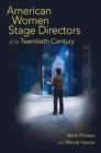American Women Stage Directors of the Twentieth Century - Book