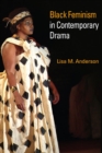 Black Feminism in Contemporary Drama - Book