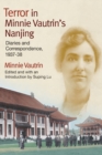 Terror in Minnie Vautrin's Nanjing : Diaries and Correspondence, 1937-38 - Book