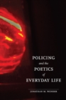 Policing and the Poetics of Everyday Life - Book