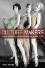 Culture Makers : Urban Performance and Literature in the 1920s - Book