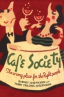 Cafe Society : The wrong place for the Right people - Book