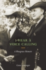 I Hear a Voice Calling : A Bluegrass Memoir - Book