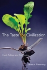 The Taste for Civilization : Food, Politics, and Civil Society - Book