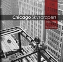 Chicago Skyscrapers, 1871-1934 - Book