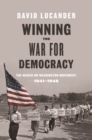 Winning the War for Democracy : The March on Washington Movement, 1941-1946 - Book