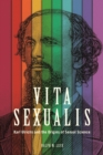 Vita Sexualis : Karl Ulrichs and the Origins of Sexual Science - Book