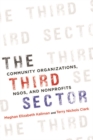 The Third Sector : Community Organizations, NGOs, and Nonprofits - Book