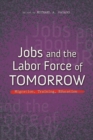 Jobs and the Labor Force of Tomorrow : Migration, Training, Education - Book