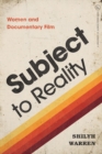 Subject to Reality : Women and Documentary Film - Book