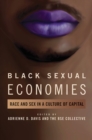 Black Sexual Economies : Race and Sex in a Culture of Capital - Book